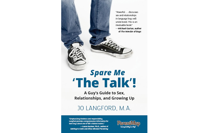 Spare Me 'The Talk: A Guy's Guide to Sex, Relationships, and Growing Up